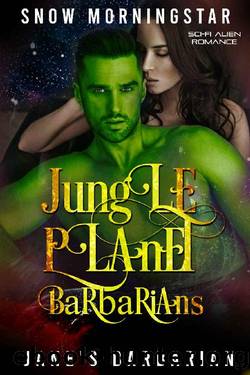 Jane's barbarian: Sci-fi alien romance (Jungle planet barbarians Book 1) by Snow Morningstar