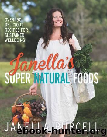 Janella's Super Natural Foods by Janella Purcell