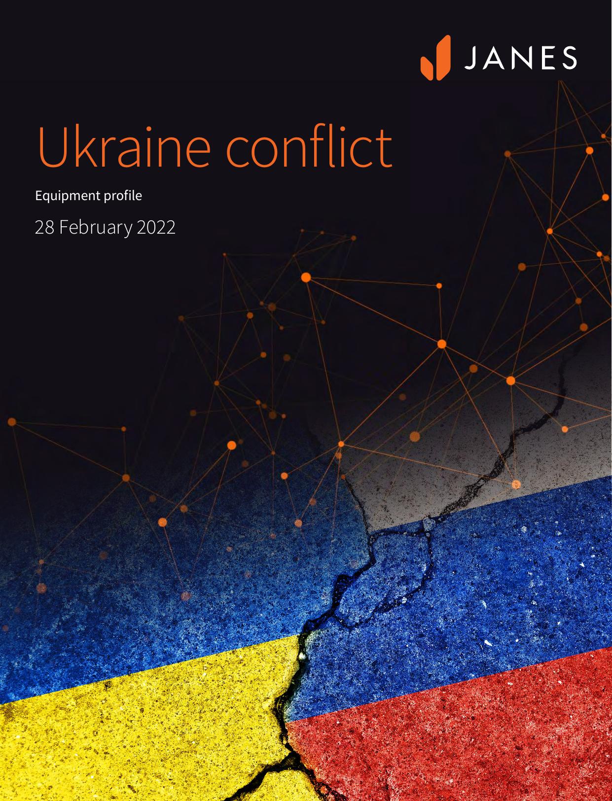 Janes - Ukraine Conflict: Equipment Profile Report - 2022 by Janes