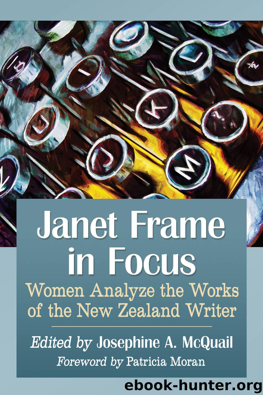 Janet Frame in Focus by Josephine A. McQuail