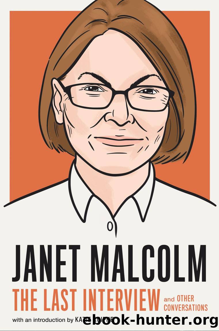 Janet Malcolm: the Last Interview by Unknown