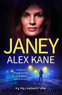 Janey: An utterly addictive, page-turning and gritty thriller by Alex Kane
