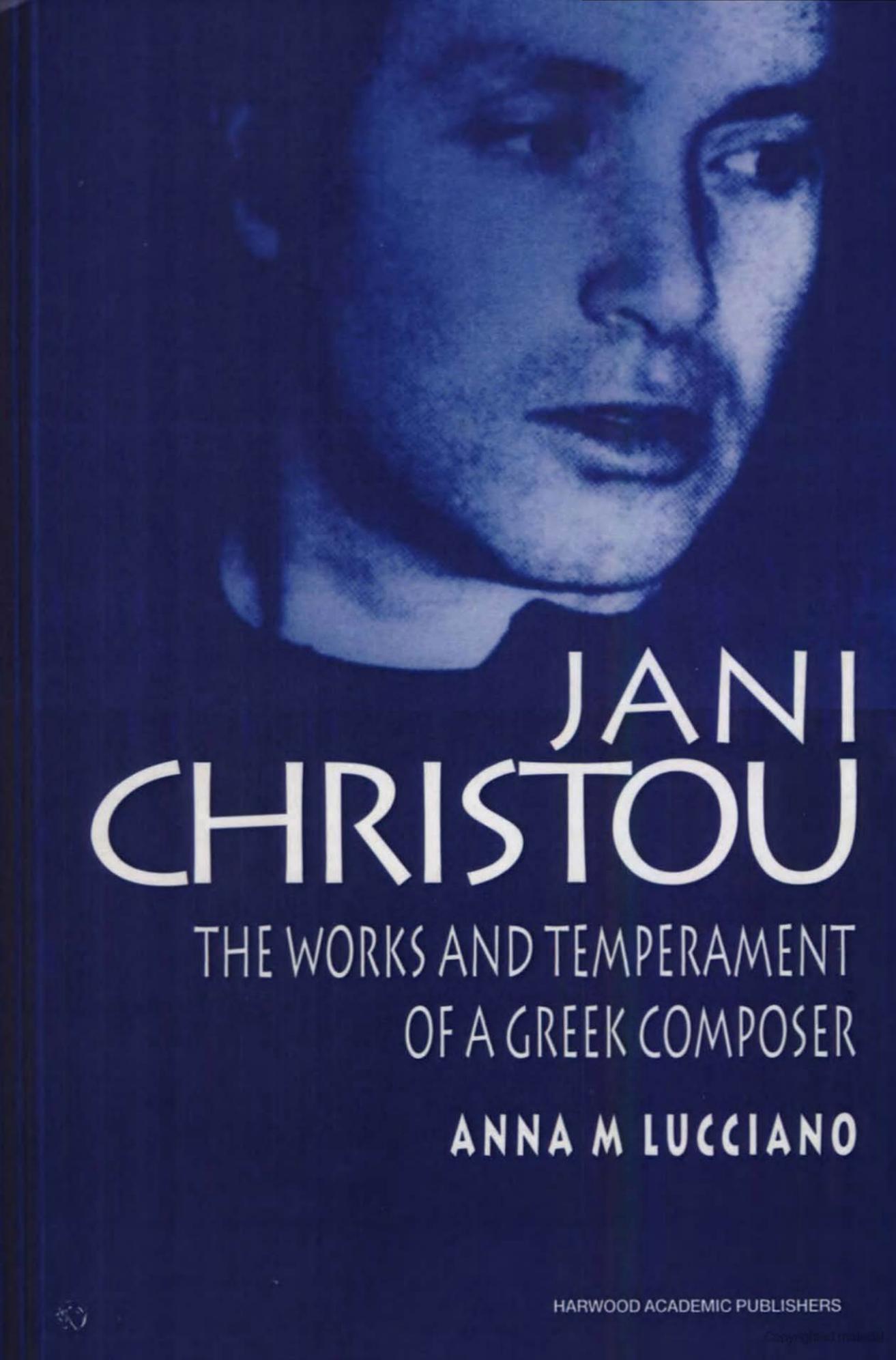 Jani Christou. The works and temperament of a greek composer by Anna M. Lucciano