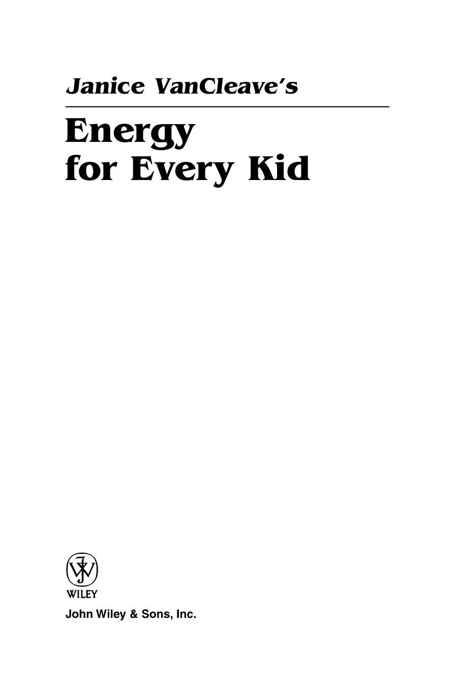 Janice VanCleave's Energy for Every Kid: Easy Activities That Make Learning Science Fun by Janice VanCleave