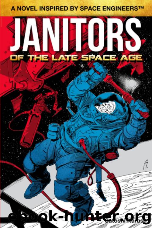 Janitors of the Late Space Age by Satoshi Karasu
