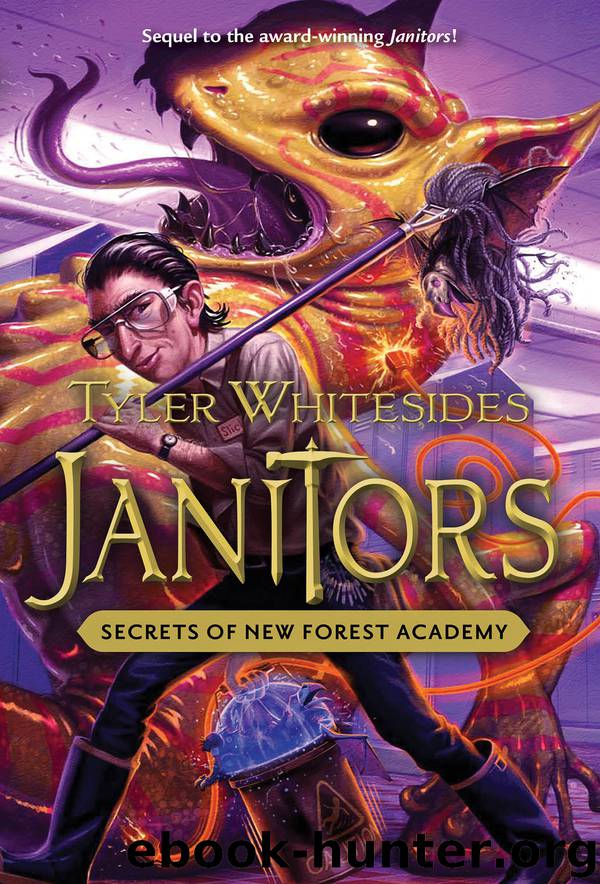 Janitors: Secrets of New Forest Academy by Tyler Whitesides