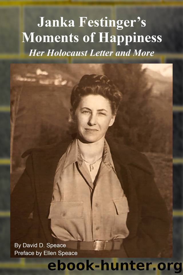 Janka Festinger's Moments of Happiness: Her Holocaust Letter and More by Speace David