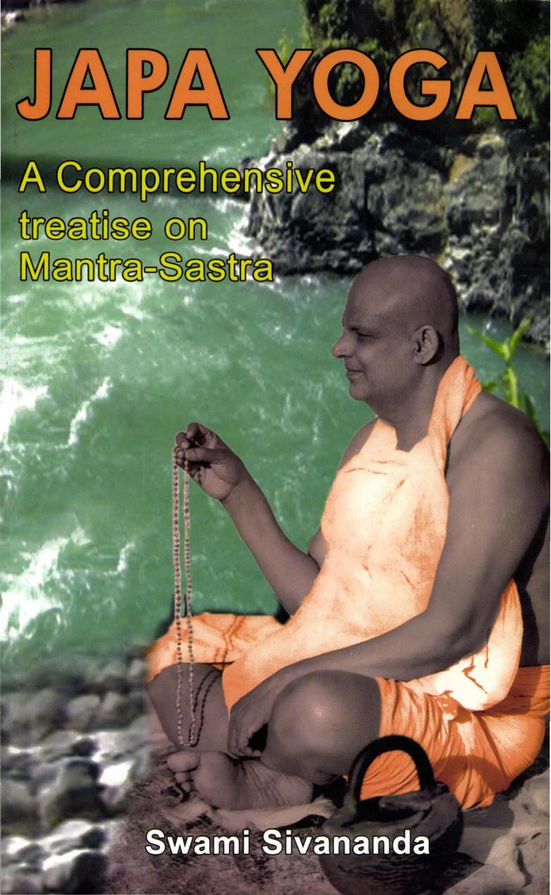 Japa Yoga - A Comprehensive Treatise on Mantra-Sastra by Swami Sivananda