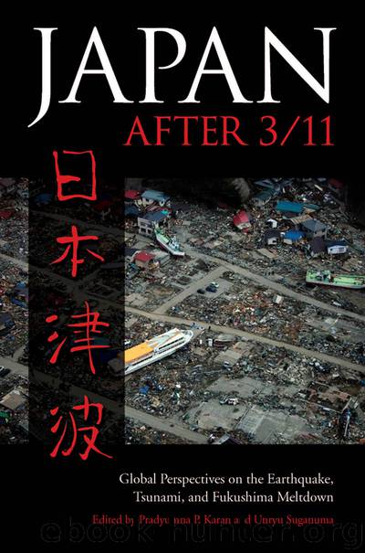 Japan After 311 by Pradyumna P. Karan Unryu Suganuma & Unryu Suganuma