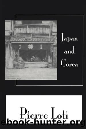 Japan Corea by Pierre Loti