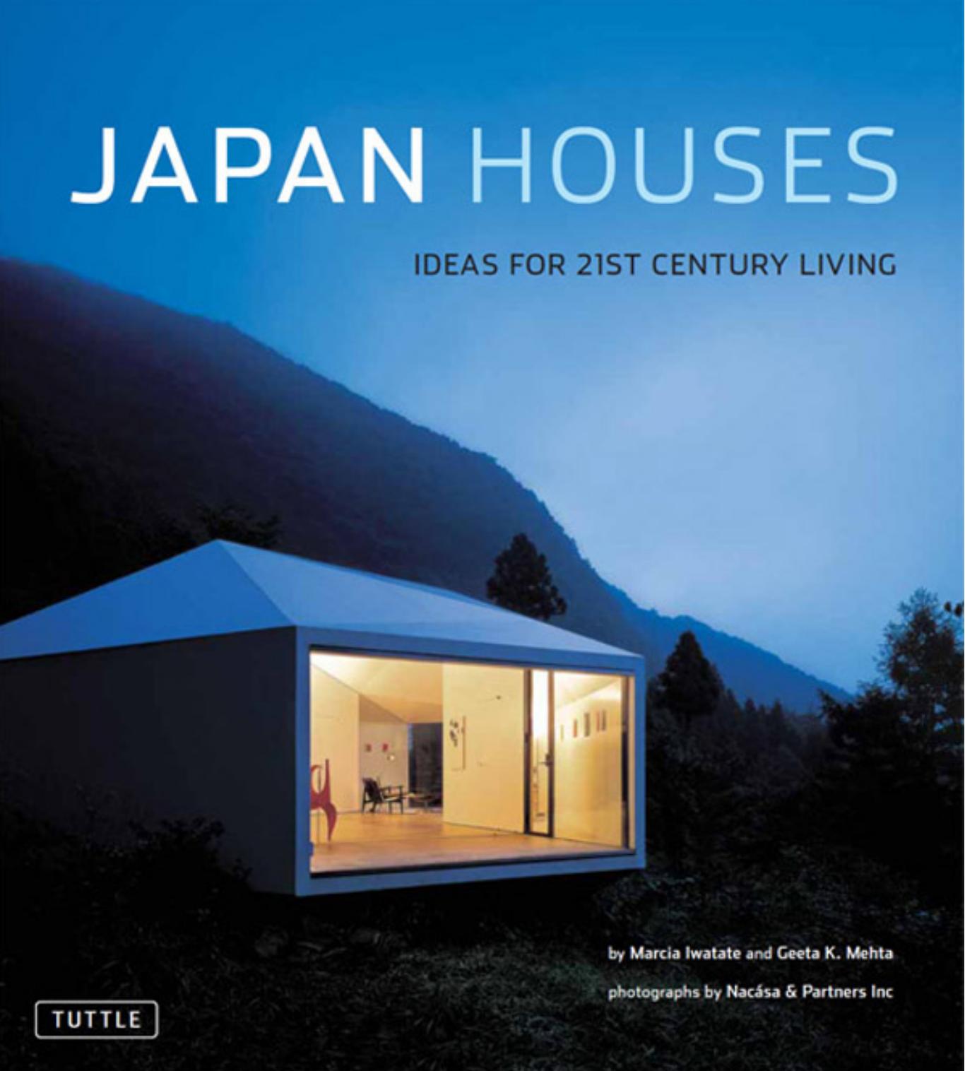 Japan Houses by Marcia Iwatate & Geeta K. Mehta