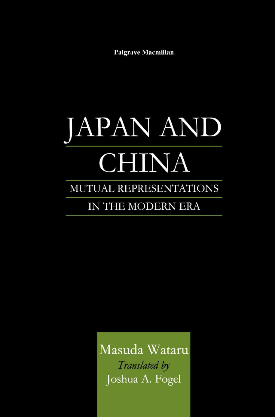 Japan and China: Mutual Representations in the Modern Era by Masuda Wataru (auth.)
