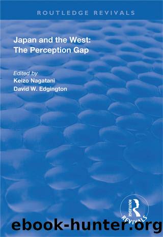 Japan and the West: The Perception Gap by Keizo Nagatani David W. Edgington