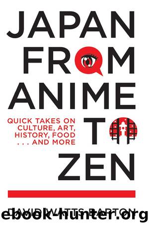 Japan from Anime to Zen by David Watts Barton