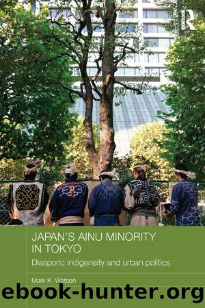 Japan's Ainu Minority in Tokyo by Mark K. Watson