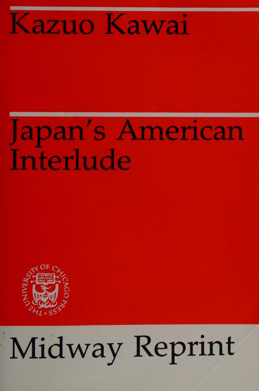 Japan's American Interlude by Kazuo Kawai