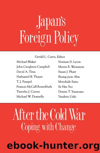 Japan's Foreign Policy After the Cold War: Coping with Change by G.L. Curtis