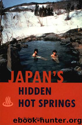 Japan's Hidden Hot Springs by Neff Robert
