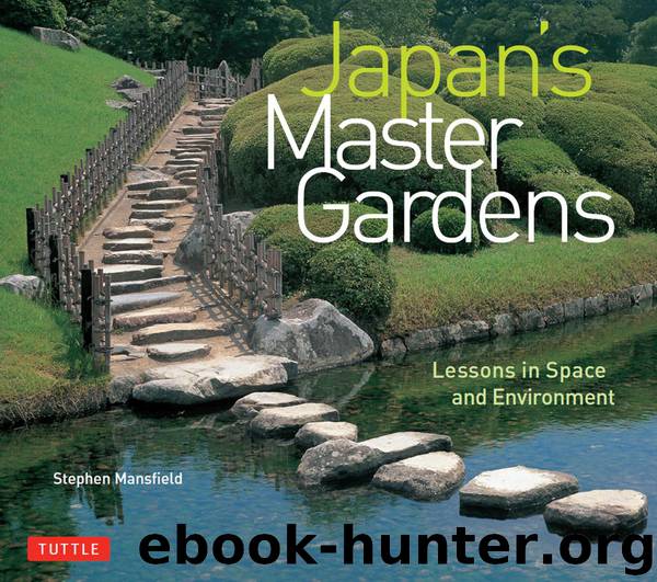 Japan's Master Gardens: Lessons in Space and Environment by Mansfield Stephen