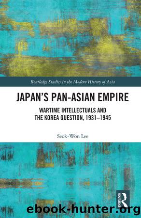 Japan's Pan-Asian Empire by Seok-Won Lee