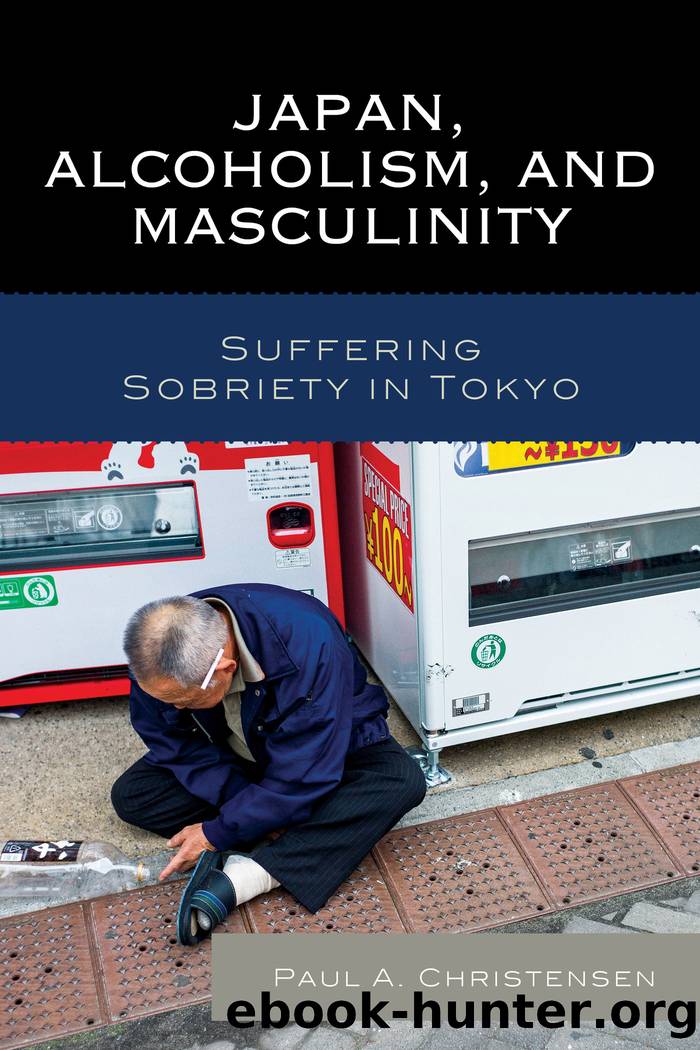 Japan, Alcoholism, and Masculinity by Christensen Paul A.;