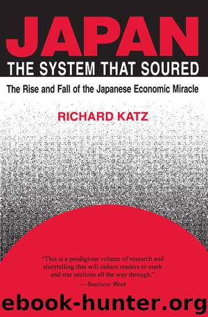 Japan, the System That Soured by Katz Richard