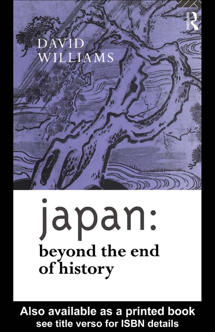 Japan: Beyond the End of History by David Williams