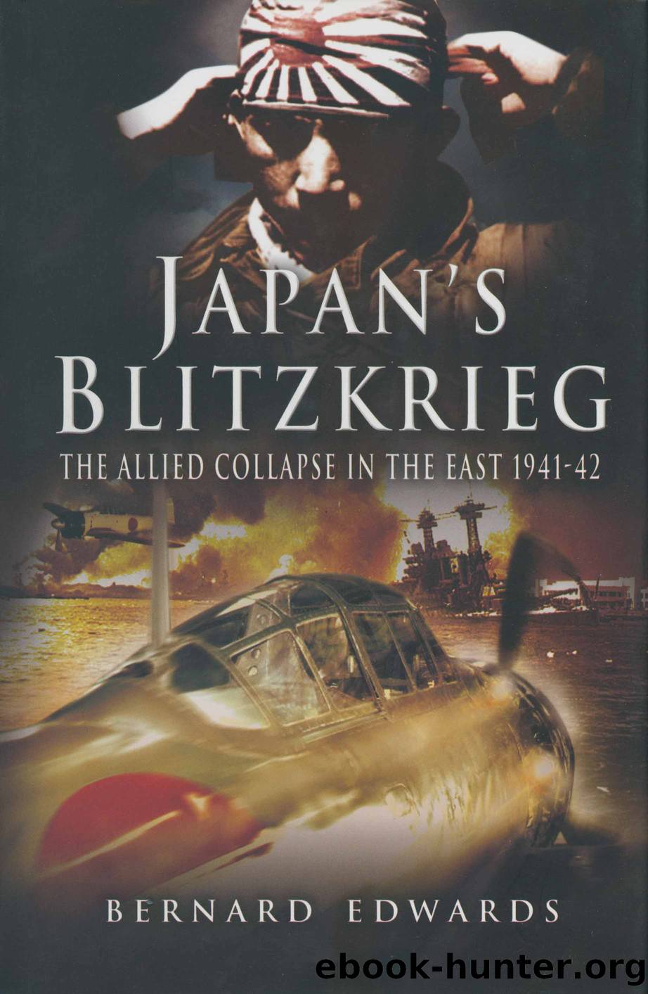 Japanâs Blitzkrieg by Bernard Edwards