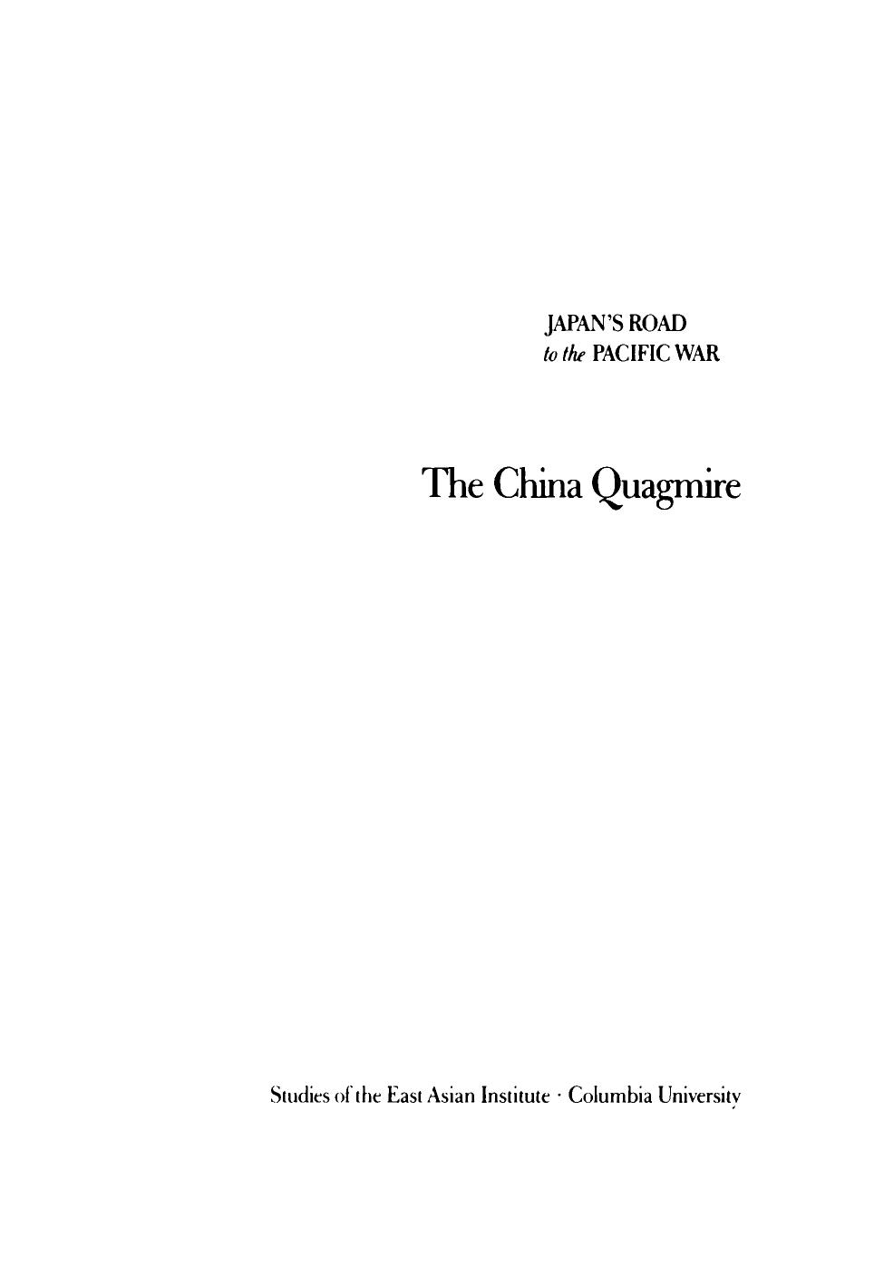 Japanâs Road to the Pacific War. Vol. II: The China Quagmire: Japanâs Expansion on the Asian Continent, 1933-1941 by Shimada Toshihiko; Shimada Toshihiko