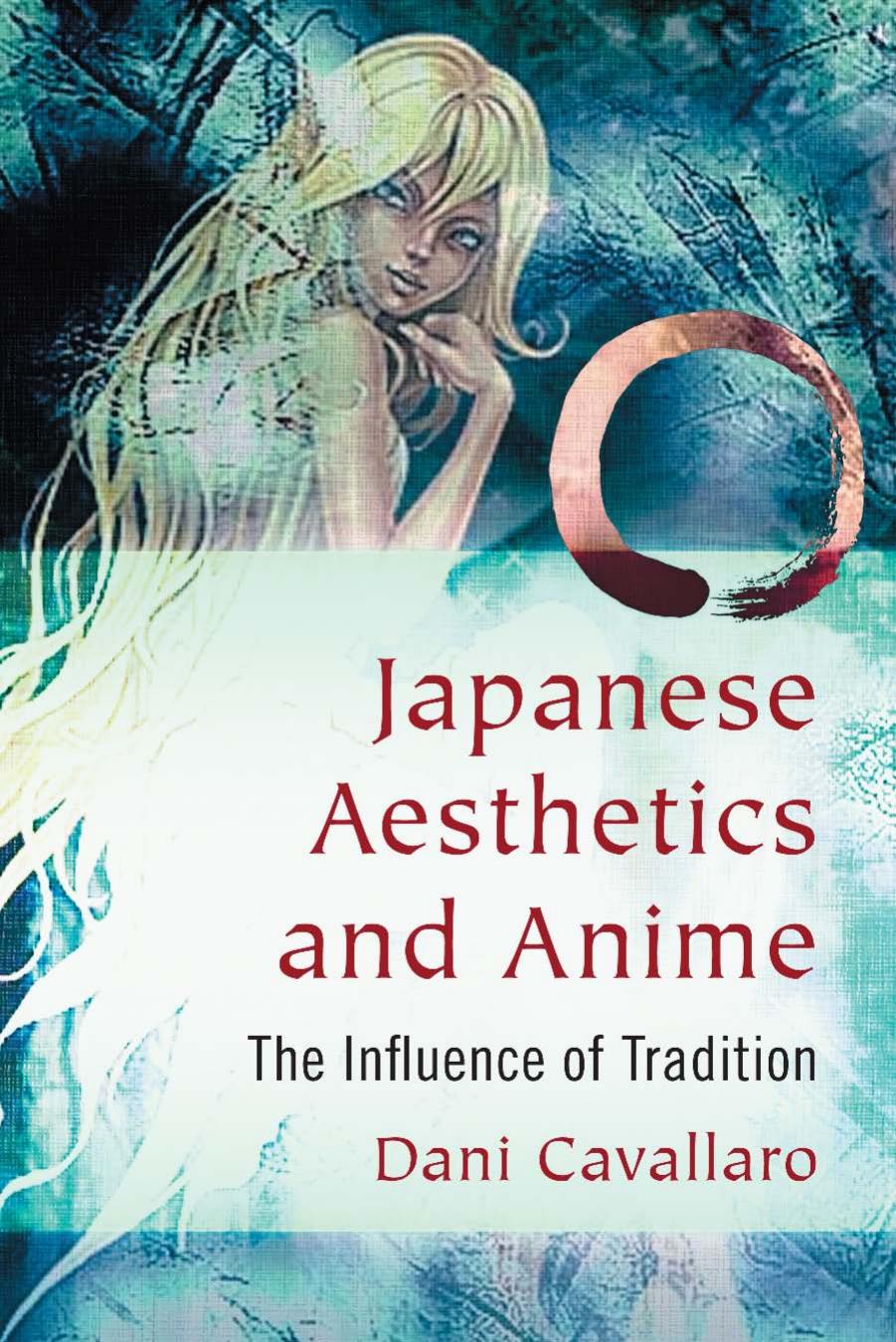 Japanese Aesthetics and Anime by Dani Cavallaro