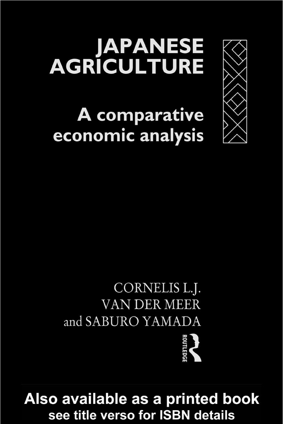 Japanese Agriculture: A Comparative Economic Analysis by Co van der Meer