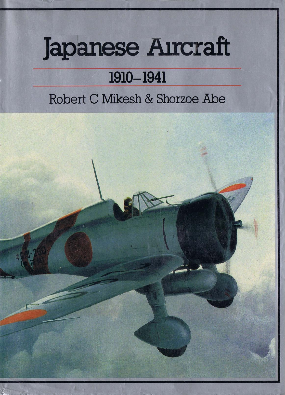 Japanese Aircraft, 1910-1941 by Robert C.Mikesh