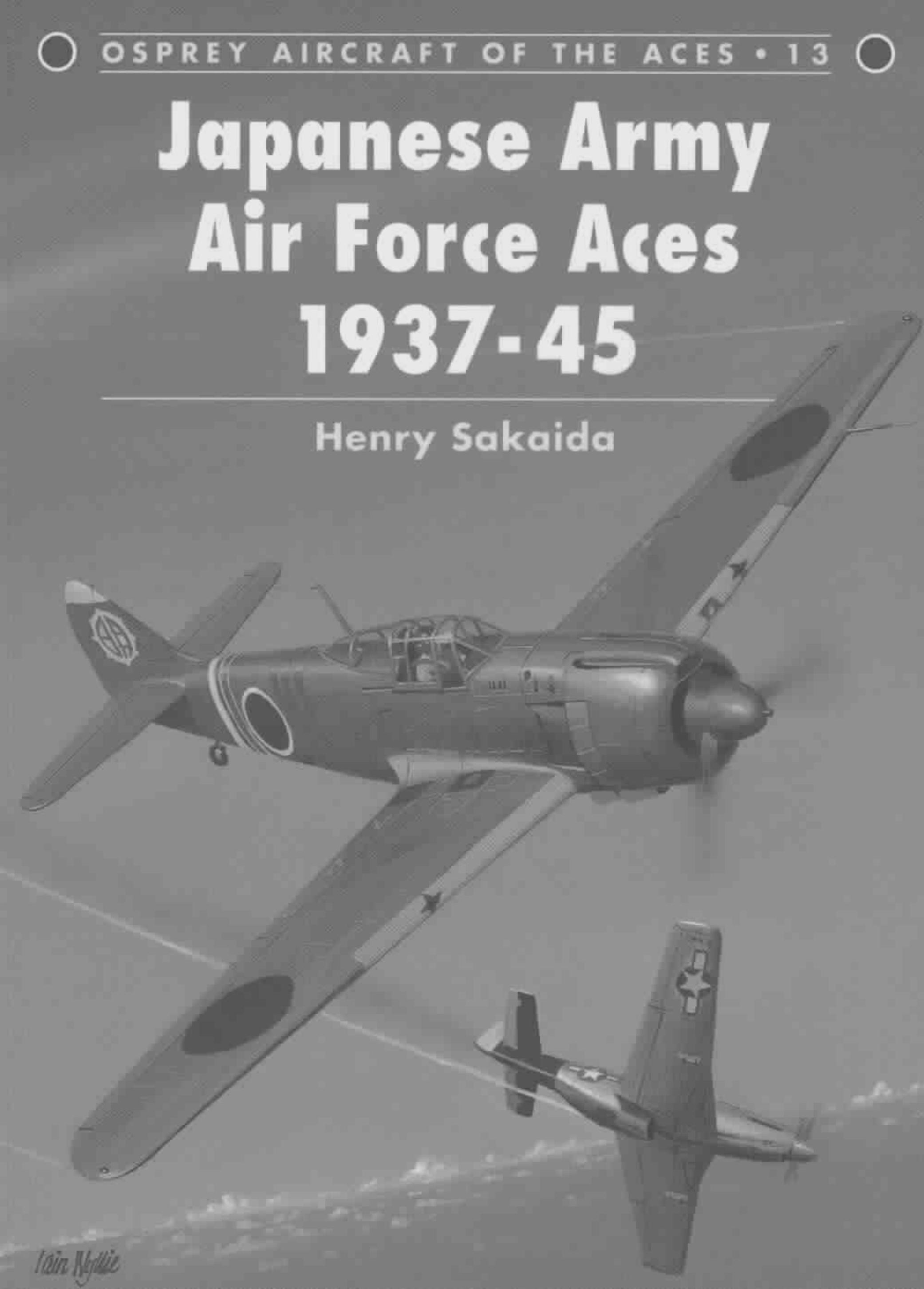 Japanese Army Air Force Aces 1937-1945 by Henry Sakaida Grant Race