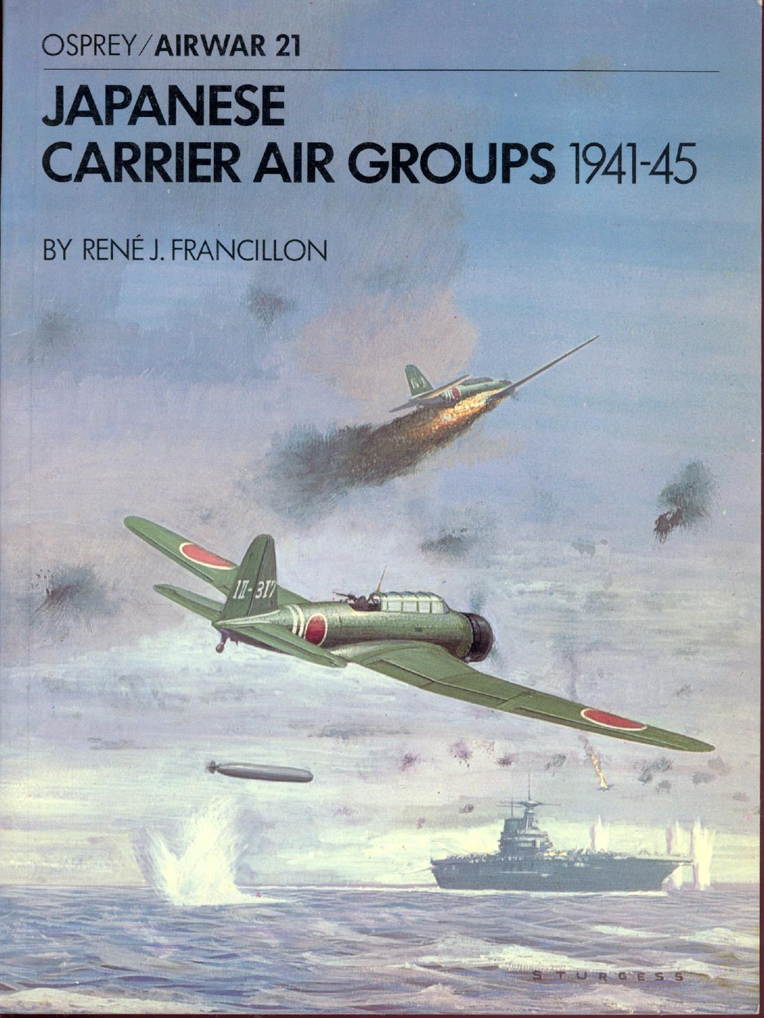 Japanese Carrier Air Groups 1941-1945 by René J. Francillon