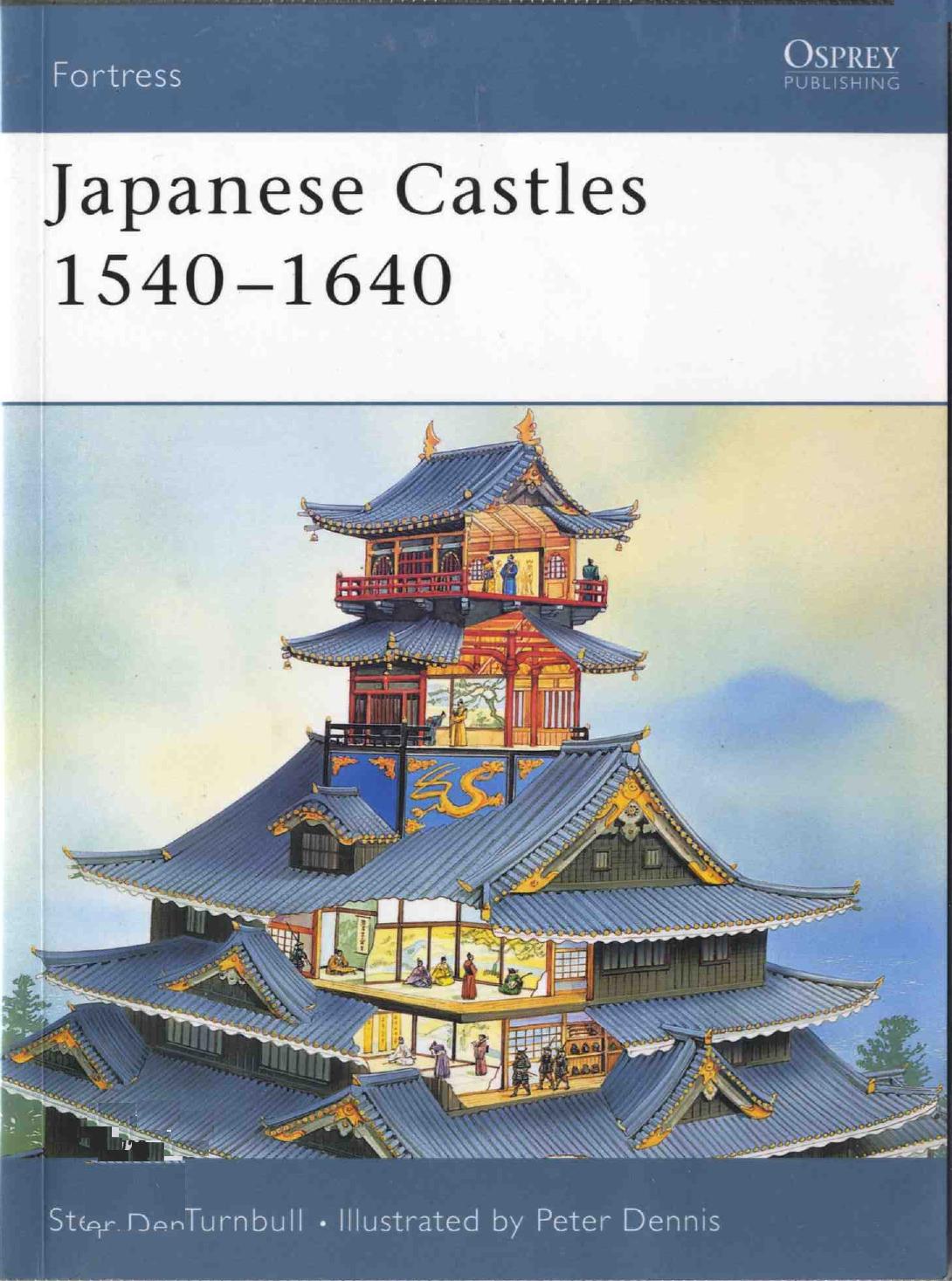 Japanese Castles 1540-1640 by Stephen Turnbull Peter Dennis