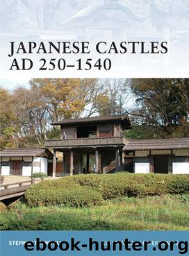 Japanese Castles AD 250-1540 by Stephen Turnbull