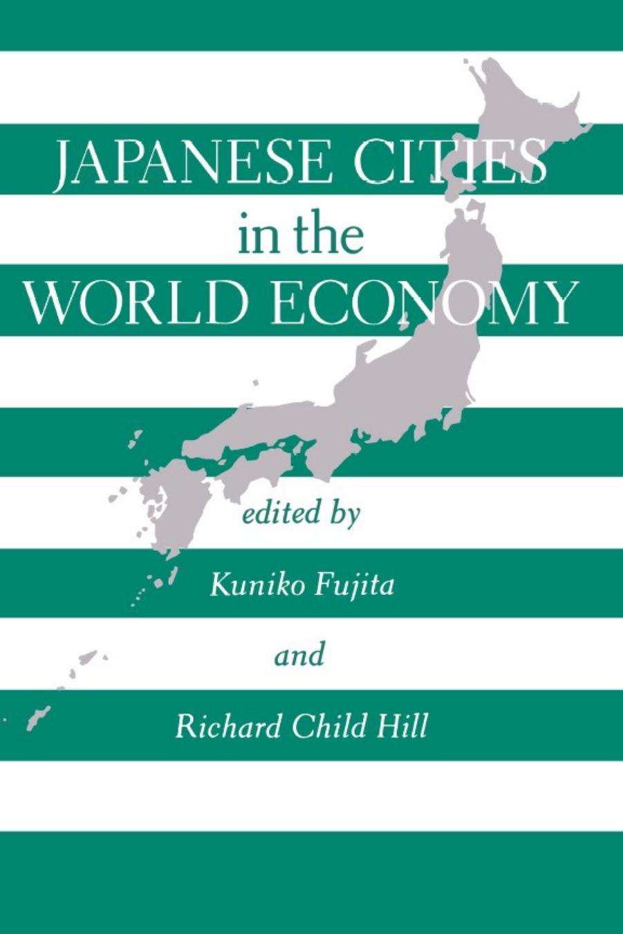 Japanese Cities in the World Economy (Conflicts in Urban and Regional Development) by Kuniko Fujita