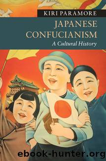 Japanese Confucianism: New Approaches to Asian History by Kiri Paramore