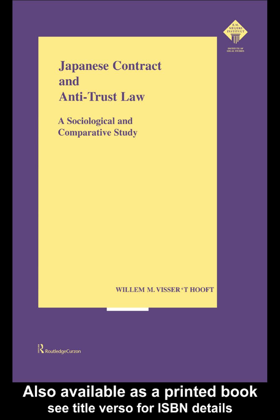 Japanese Contract and Anti-Trust Law: A Sociological and Comparative Study by Visser t'Hooft