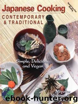 Japanese Cooking - Contemporary & Traditional by Miyoko Nishimoto Schinner
