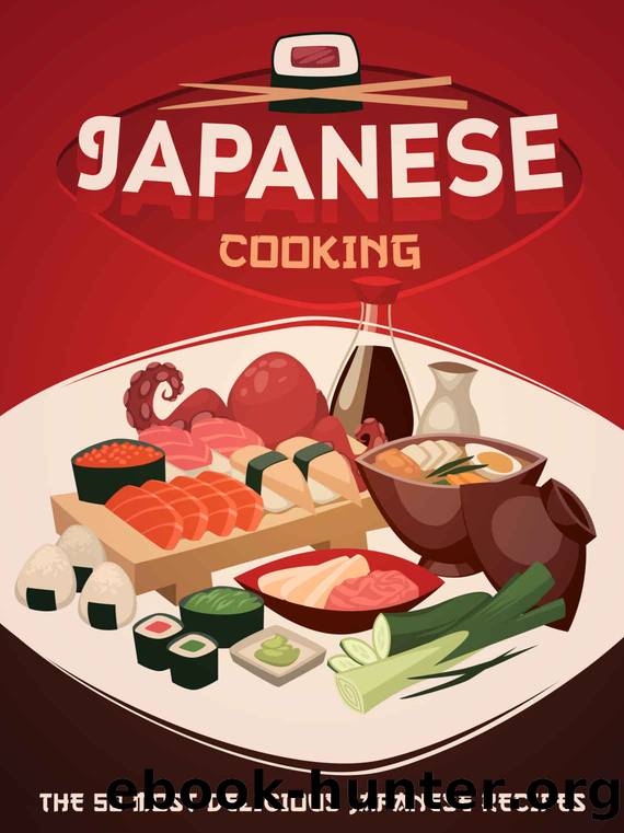 Japanese Cooking: A Japanese Cookbook with the 50 Most Delicious Japanese Recipes (Recipe Top 50's 88) by Yuriko Shinohara & Julie Hatfield