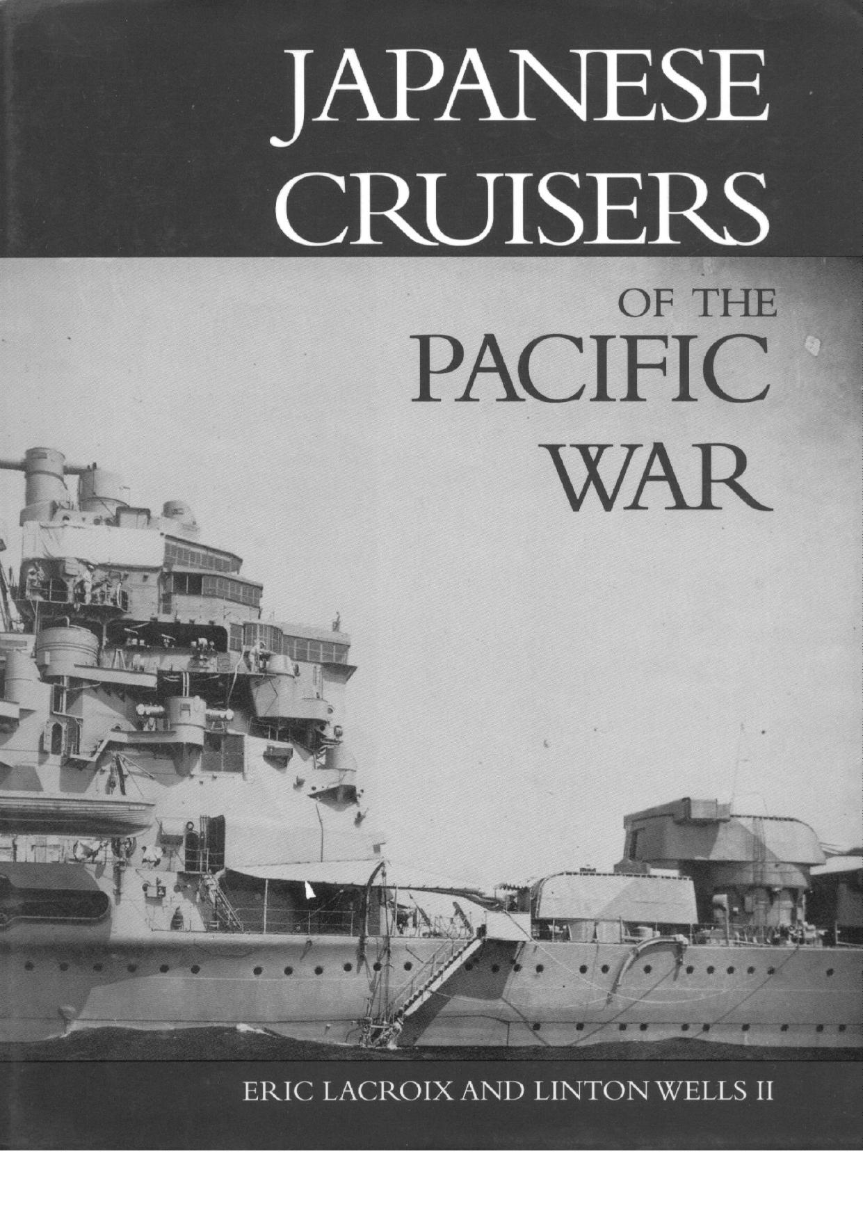 Japanese Cruisers of the Pacific War by Eric Lacroix Linton Wells II