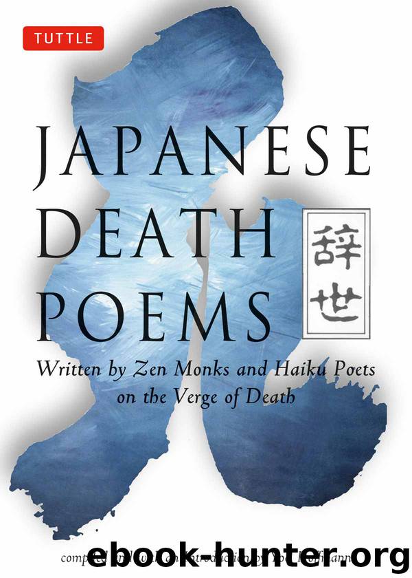 Japanese Death Poems: Written by Zen Monks and Haiku Poets on the Verge of Death by Various (Hoffmann Yoel - Trans.)