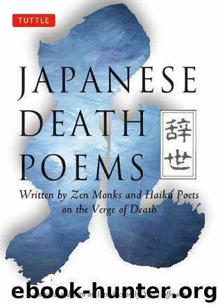 Japanese Death Poems: Written by Zen Monks and Haiku Poets on the Verge of Death by Yoel Hoffmann
