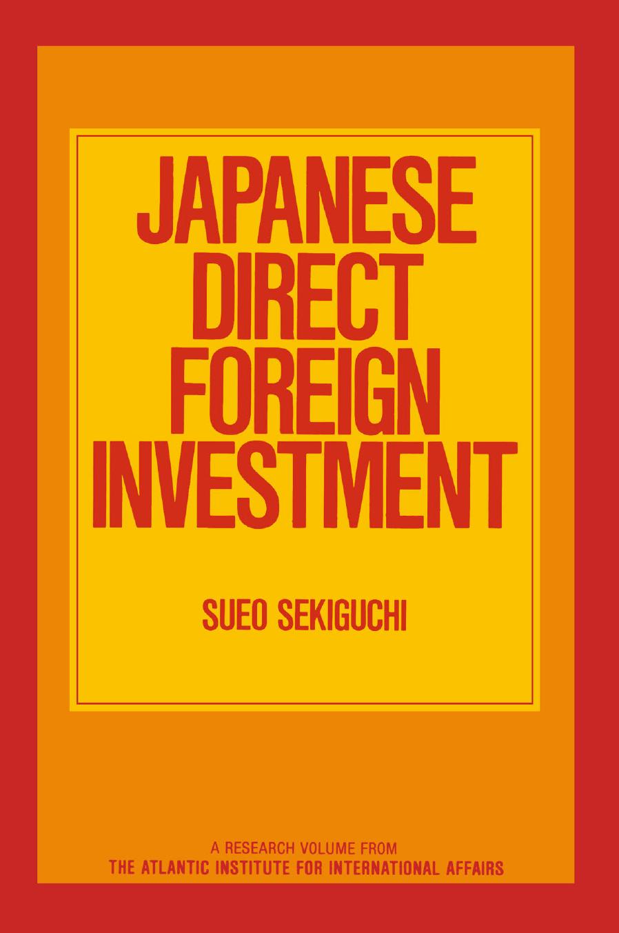 Japanese Direct Foreign Investment by Sueo Sekiguchi (auth.)