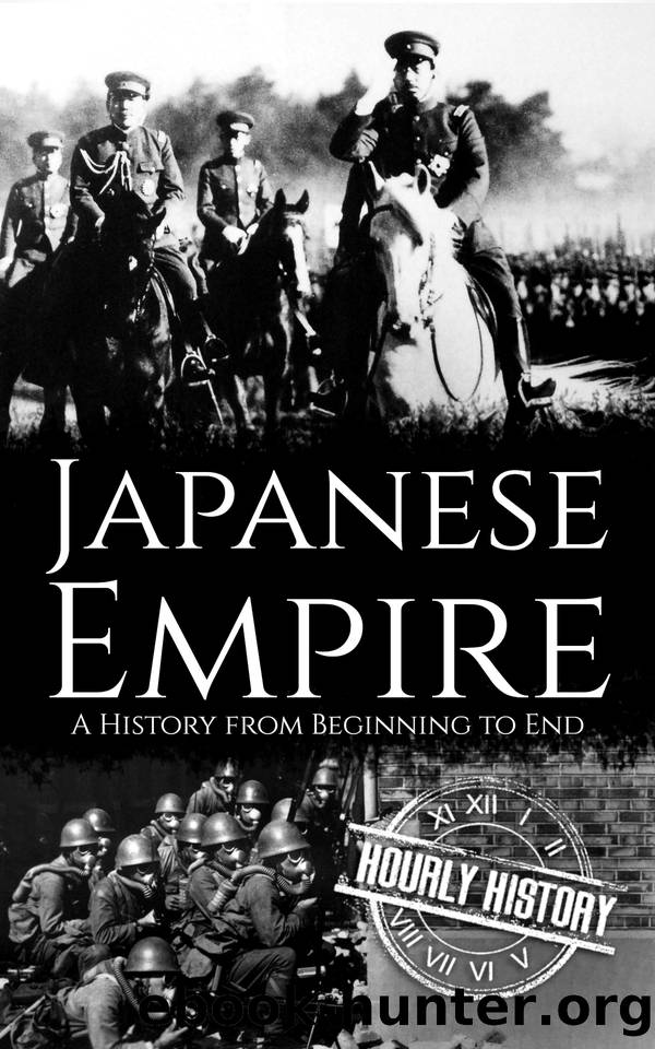 Japanese Empire: A History from Beginning to End by History Hourly