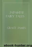 Japanese Fairy Tales by Grace James
