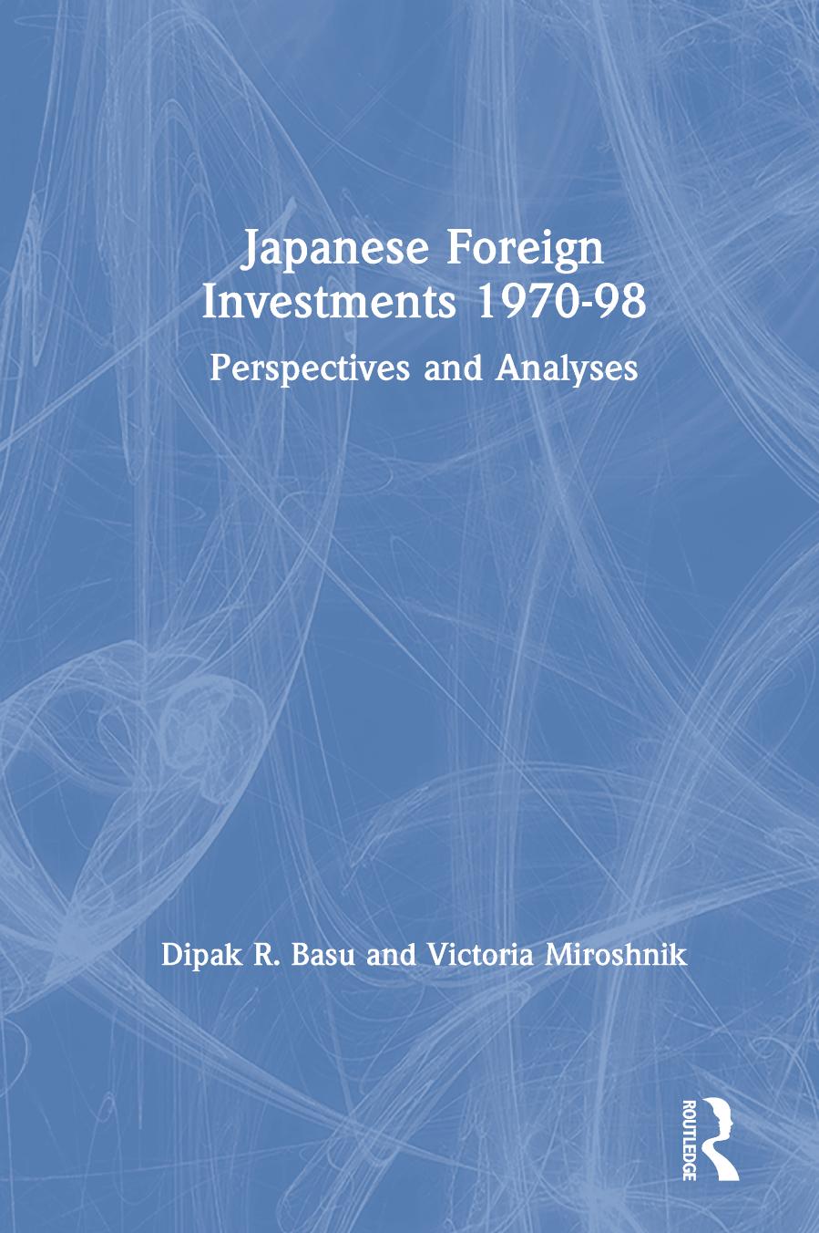 Japanese Foreign Investments, 1970-98: Perspectives and Analyses by Unknow