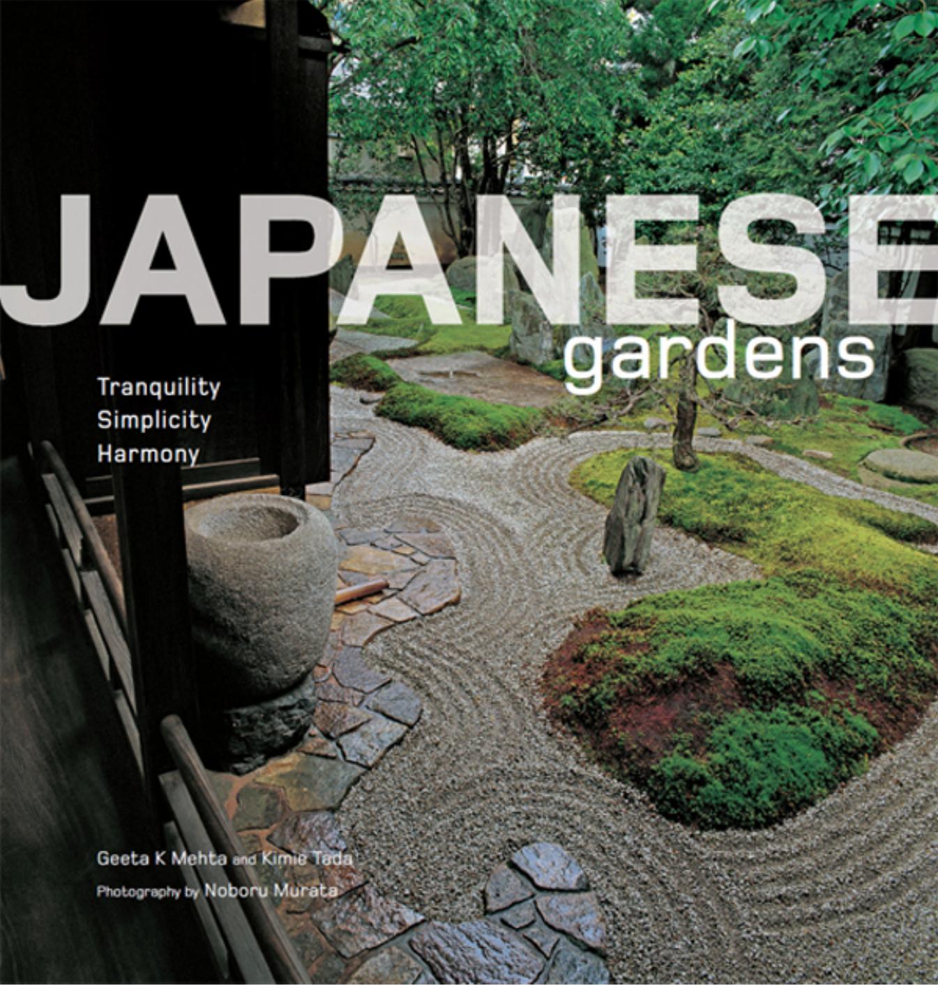 Japanese Gardens: Tranquility, Simplicity, Harmony by Kimie Tada Murata Noboru Geeta Mehta Noboru Murata
