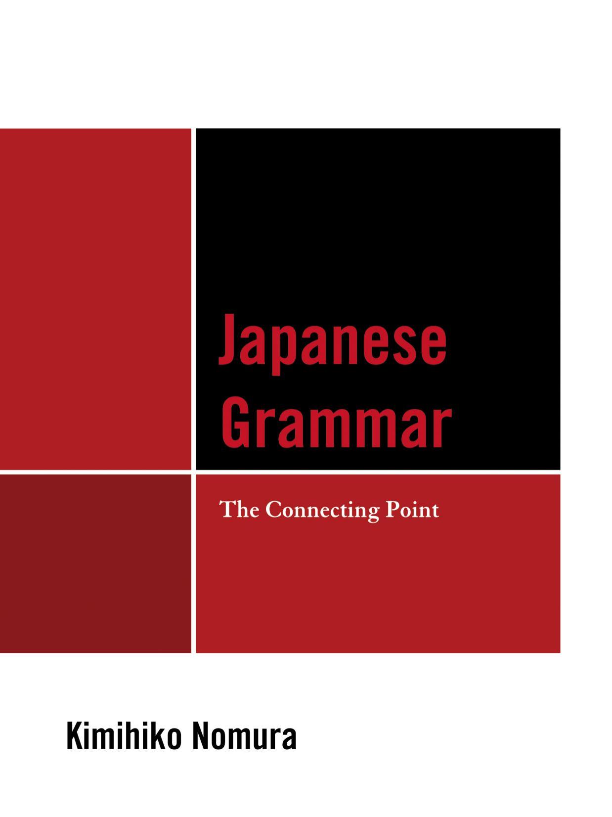 Japanese Grammar: The Connecting Point by Unknow